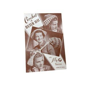 Vintage crochet a Dutch hat lily yarns instruction pattern booklet